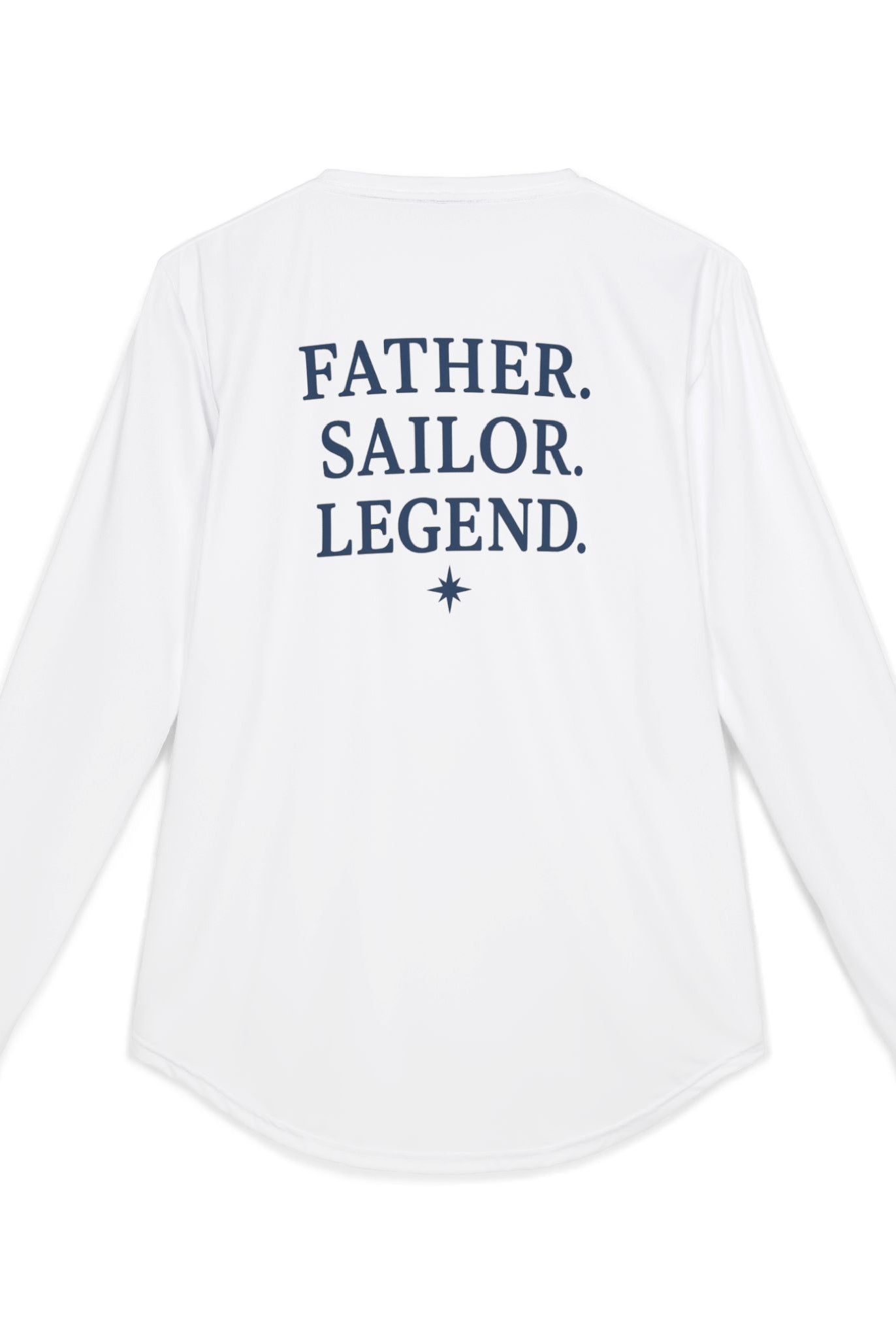 Father. Sailor. Legend. UV Protection Long Sleeve Shirt - Maison Nautique