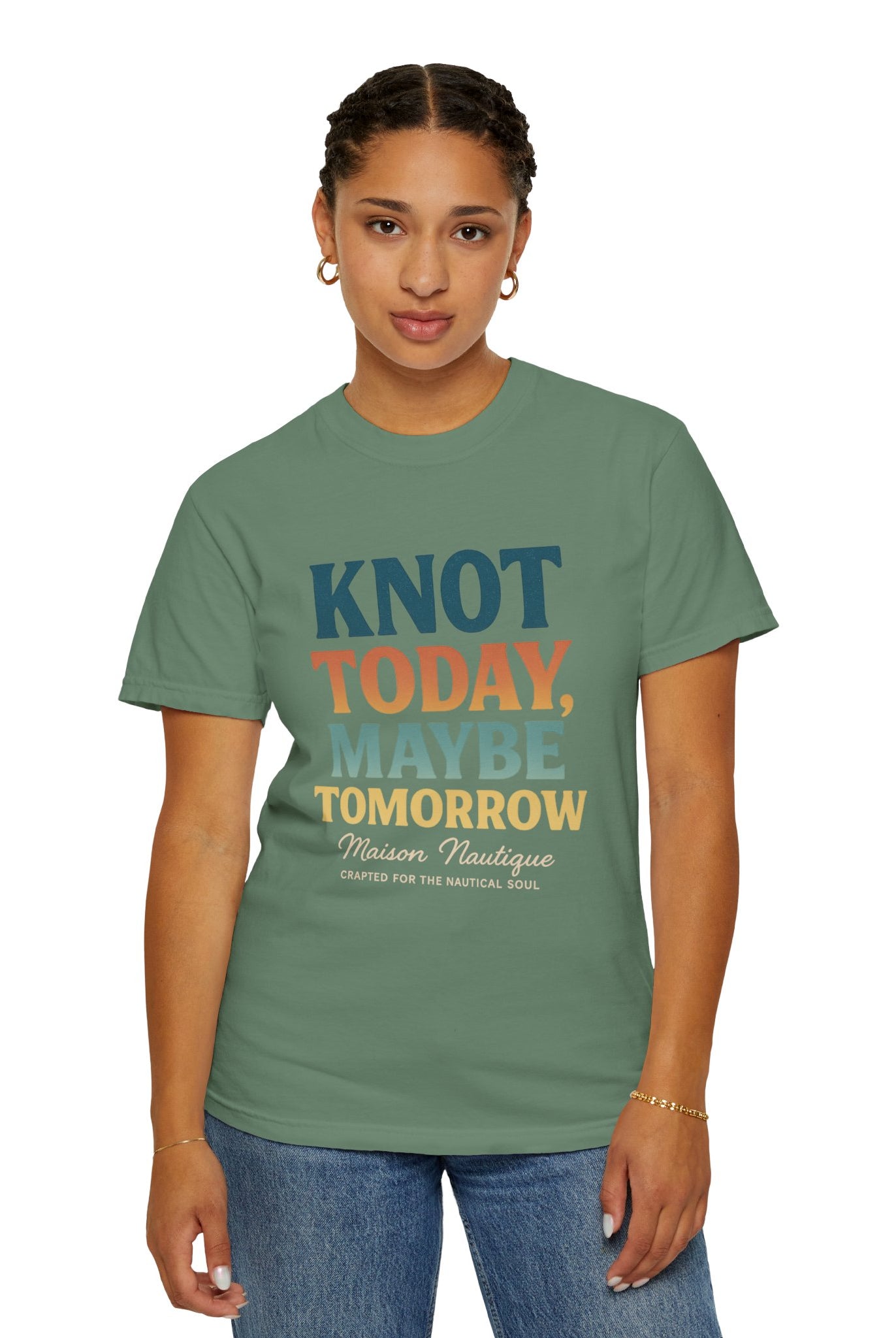 Knot Today, Maybe Tomorrow – Unisex Nautical Tee - Maison Nautique