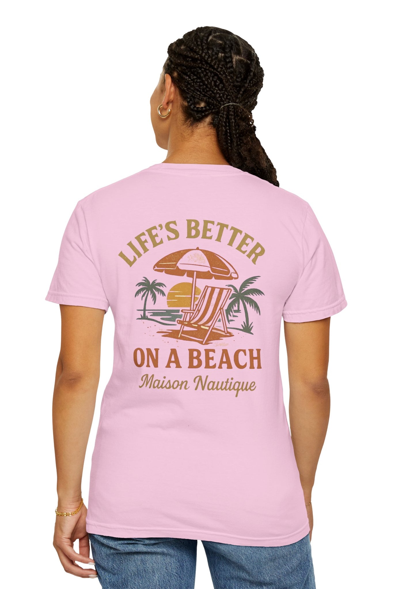 Life’s Better on a Beach – Unisex Garment-Dyed T-shirt - Maison Nautique