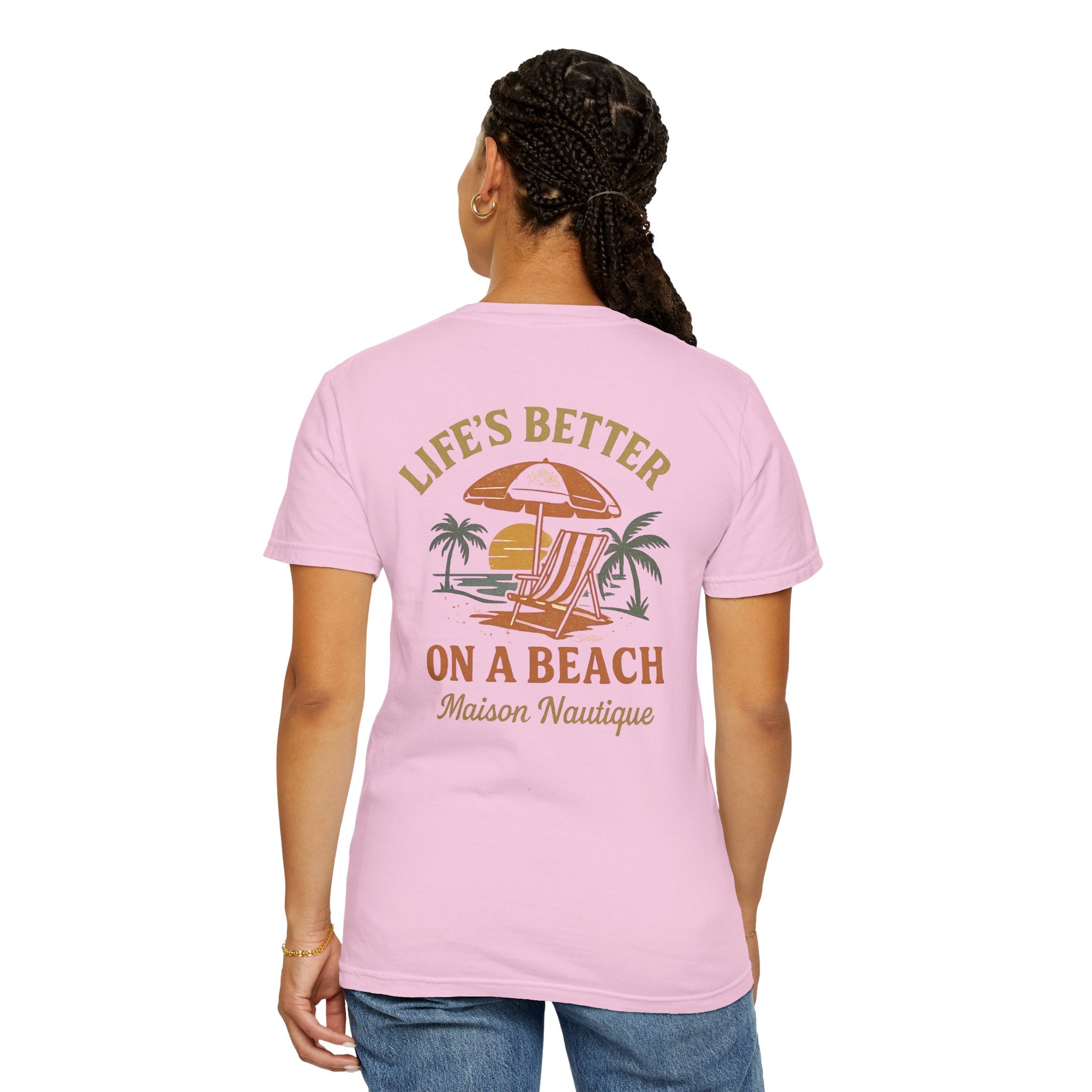 Life’s Better on a Beach – Unisex Garment-Dyed T-shirt - Maison Nautique