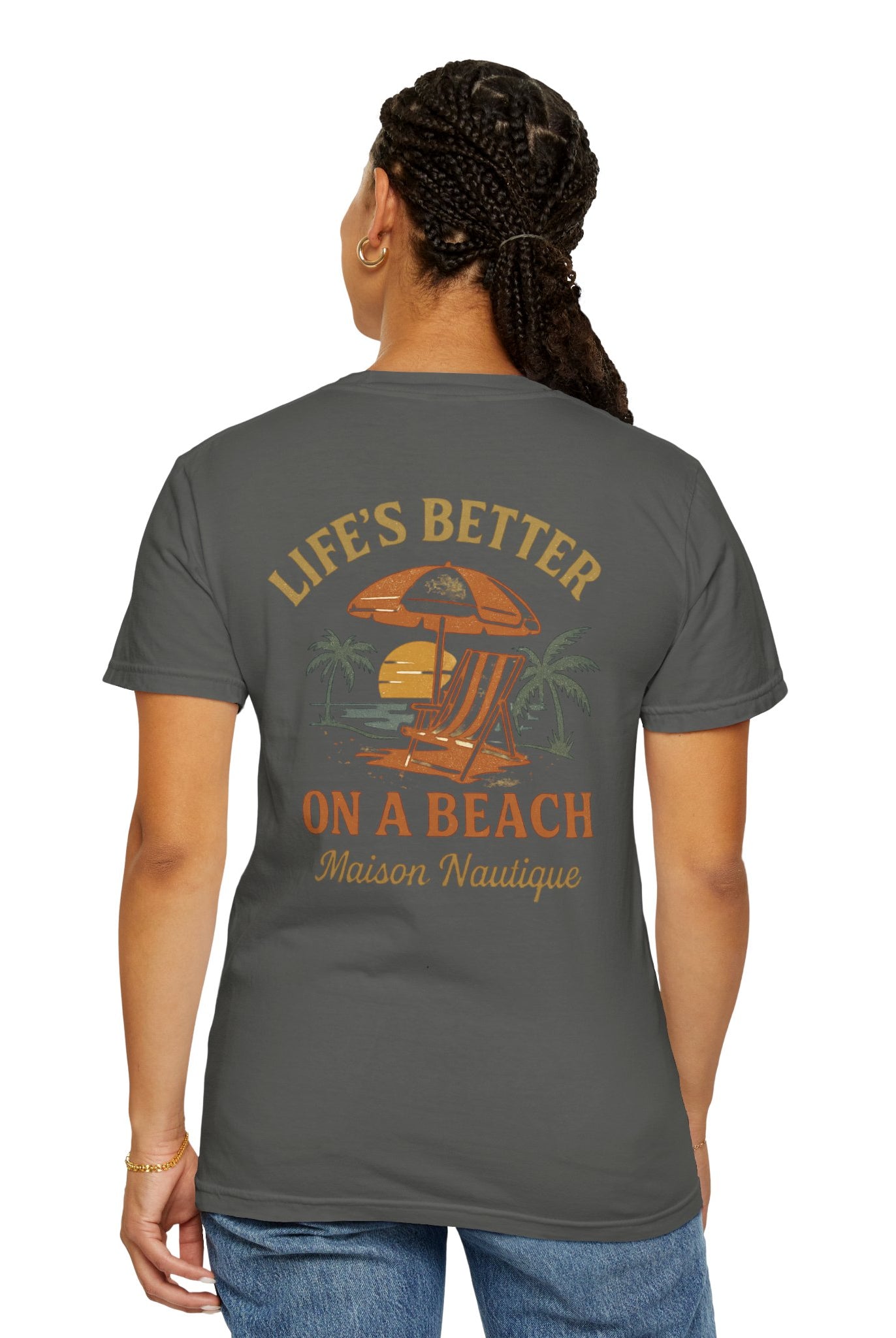 Life’s Better on a Beach – Unisex Garment-Dyed T-shirt - Maison Nautique