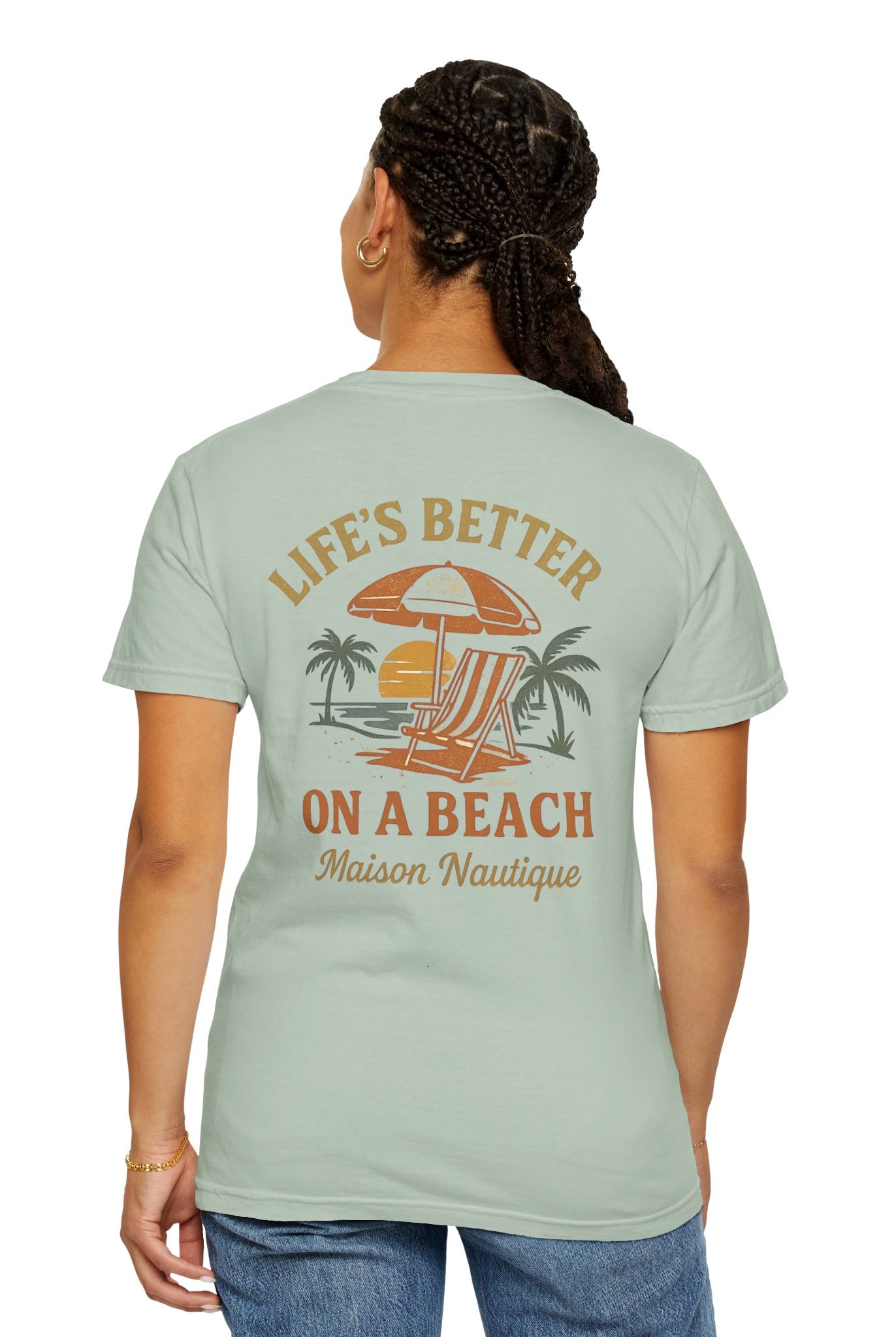 Life’s Better on a Beach – Unisex Garment-Dyed T-shirt - Maison Nautique