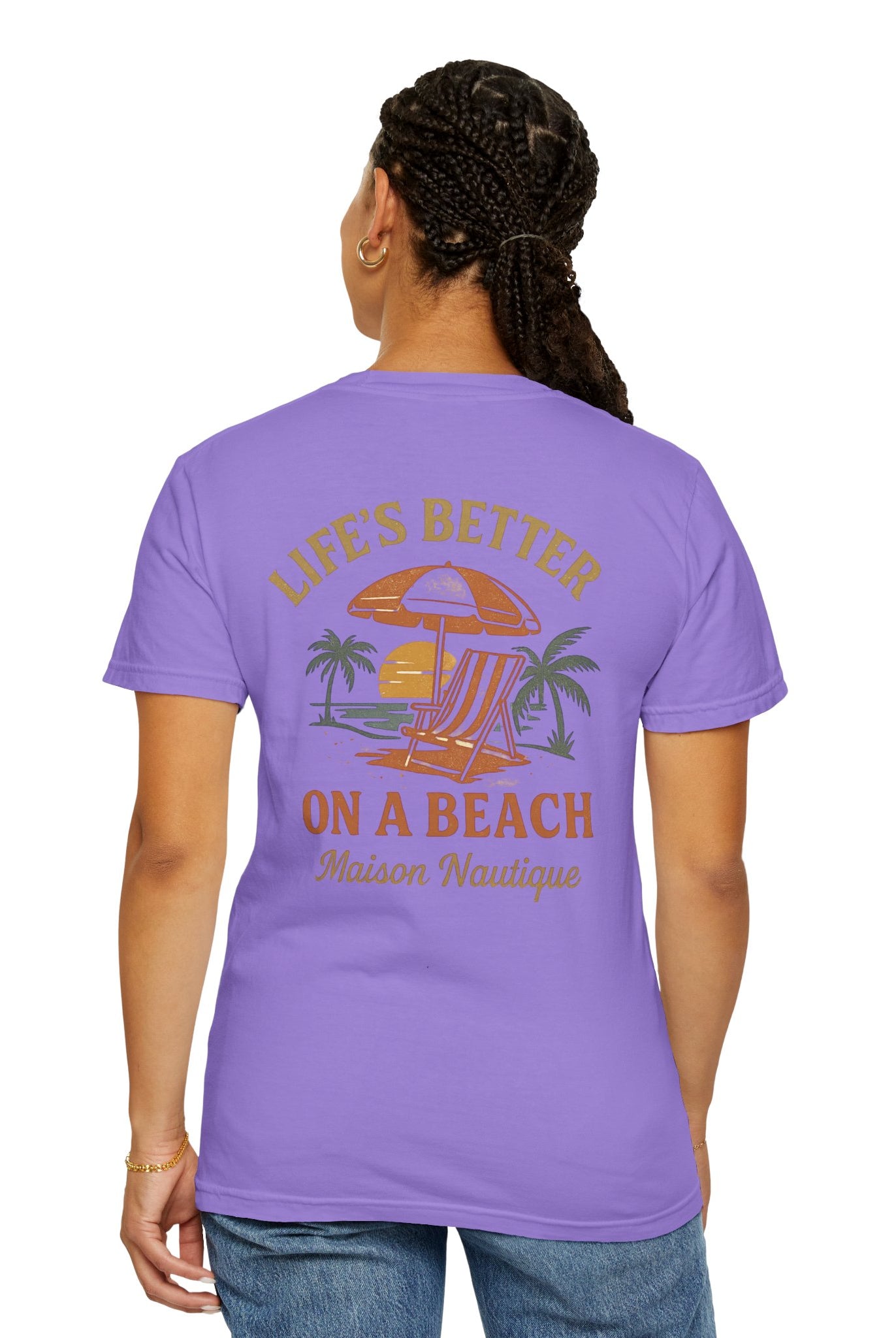 Life’s Better on a Beach – Unisex Garment-Dyed T-shirt - Maison Nautique