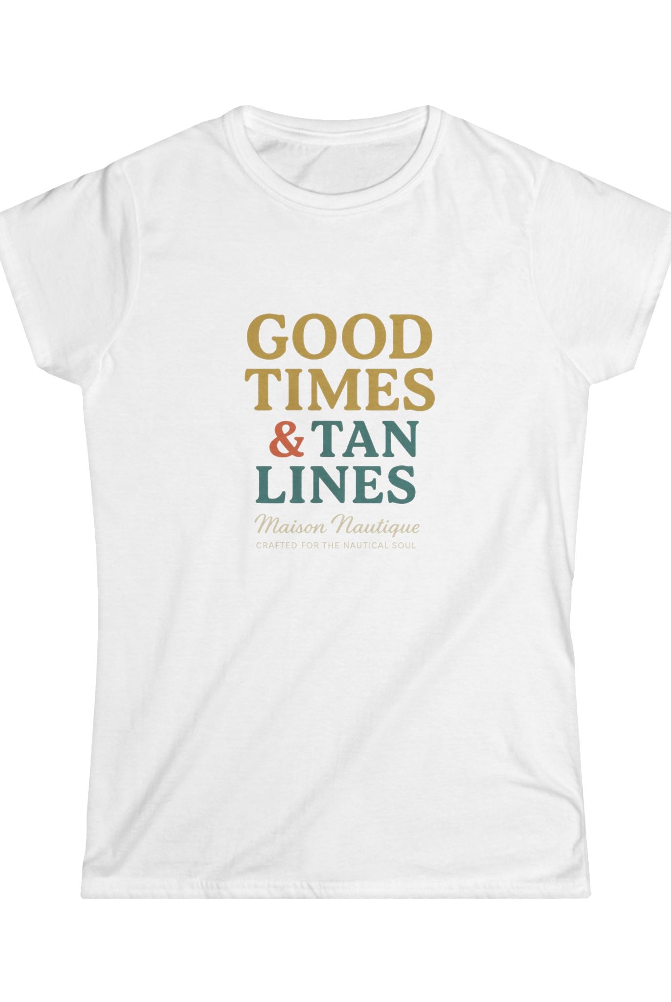 Good Times & Tan Lines – Maison Nautique Softstyle Tee - Maison Nautique