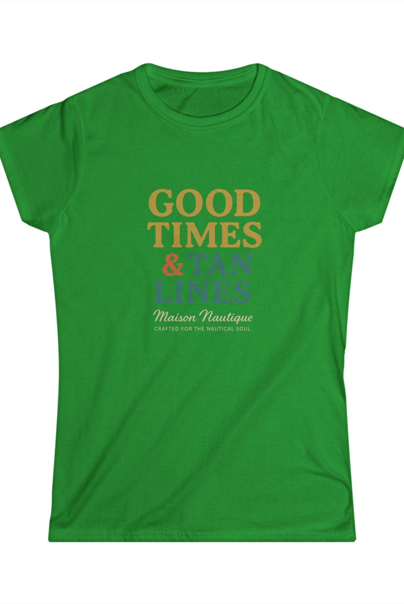 Good Times & Tan Lines – Maison Nautique Softstyle Tee - Maison Nautique