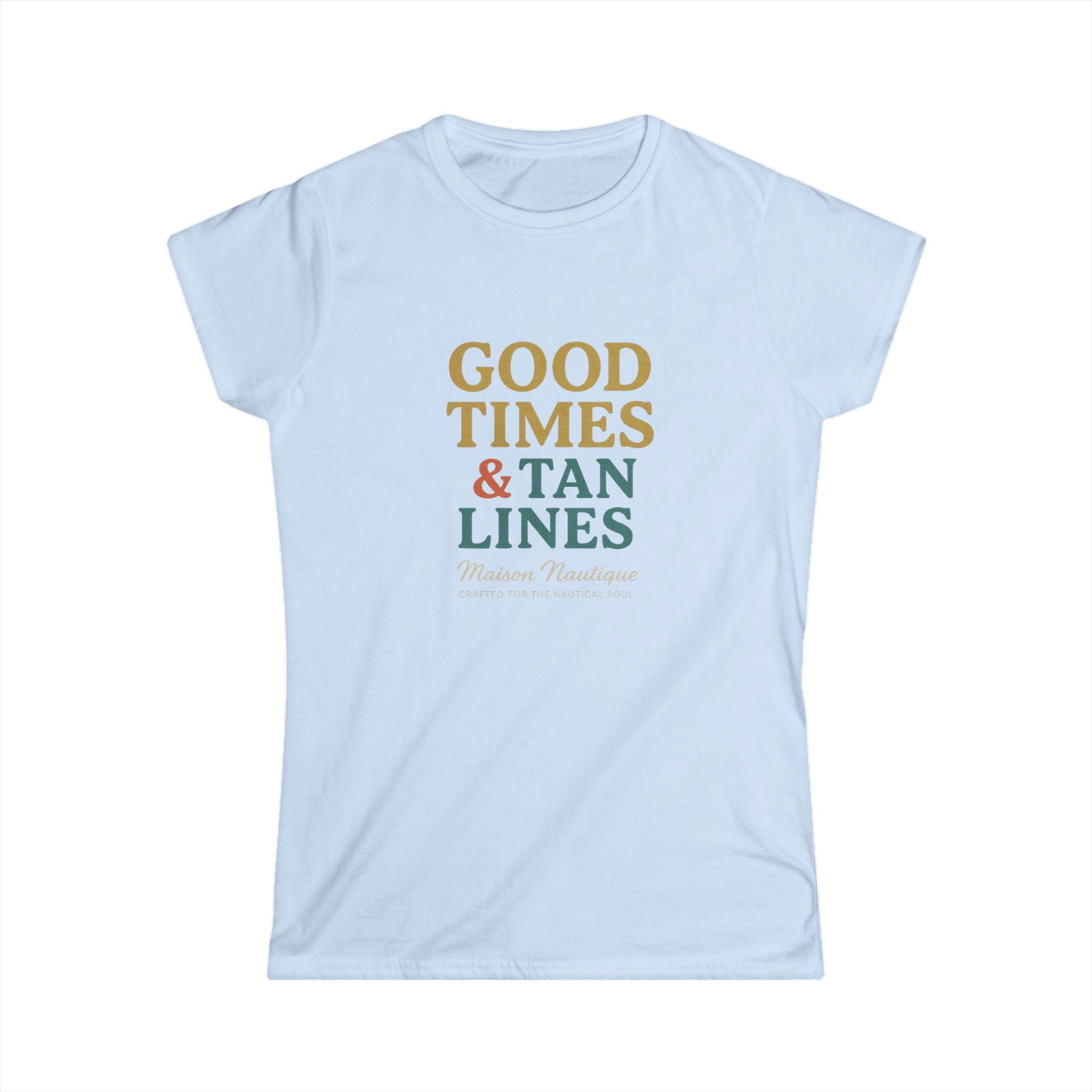 Good Times & Tan Lines – Maison Nautique Softstyle Tee - Maison Nautique