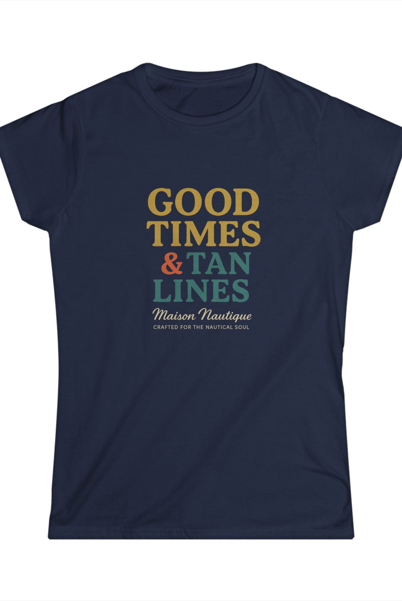 Good Times & Tan Lines – Maison Nautique Softstyle Tee - Maison Nautique