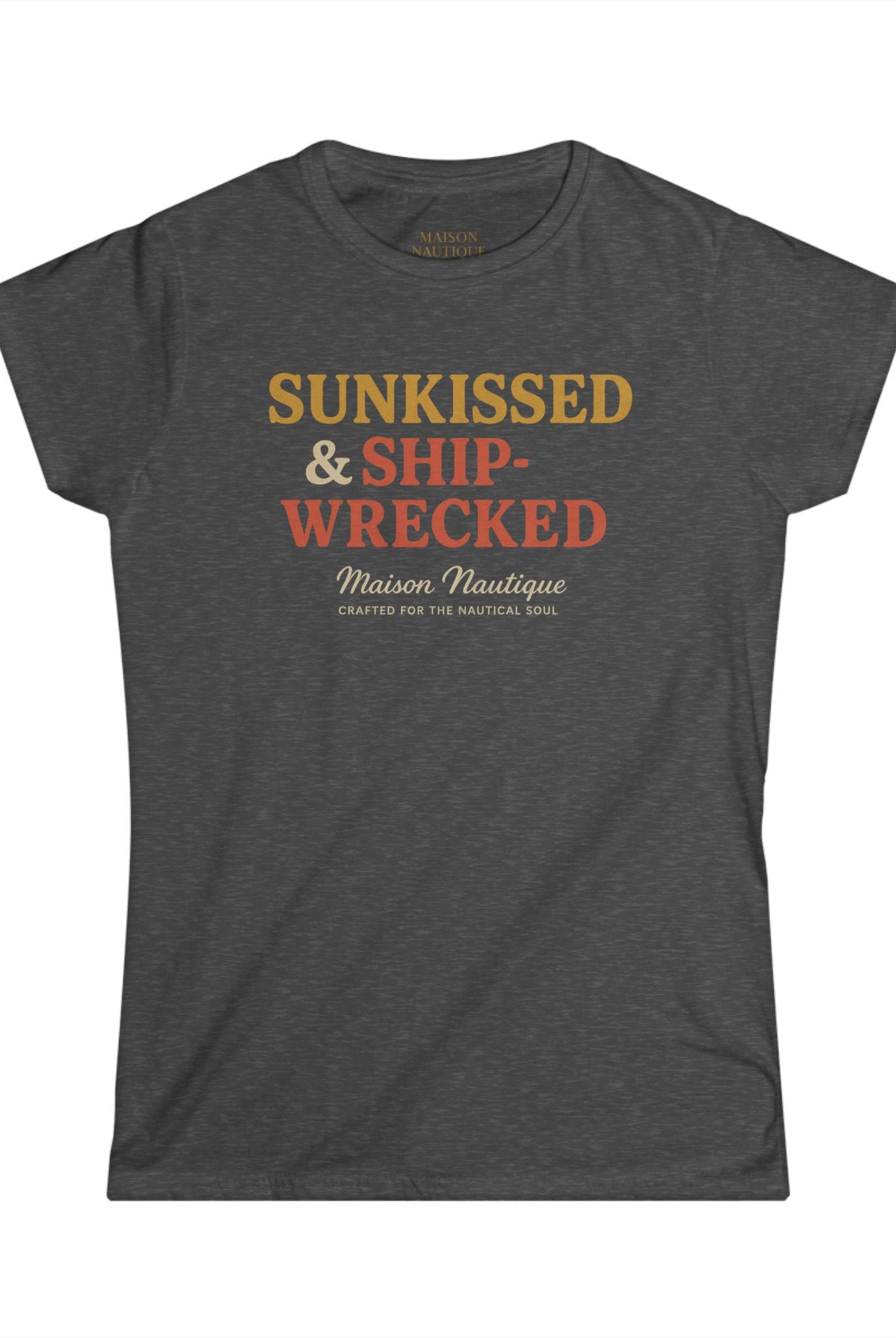 Maison Nautique "Sunkissed & Shipwrecked" Women's Softstyle Tee - Maison Nautique