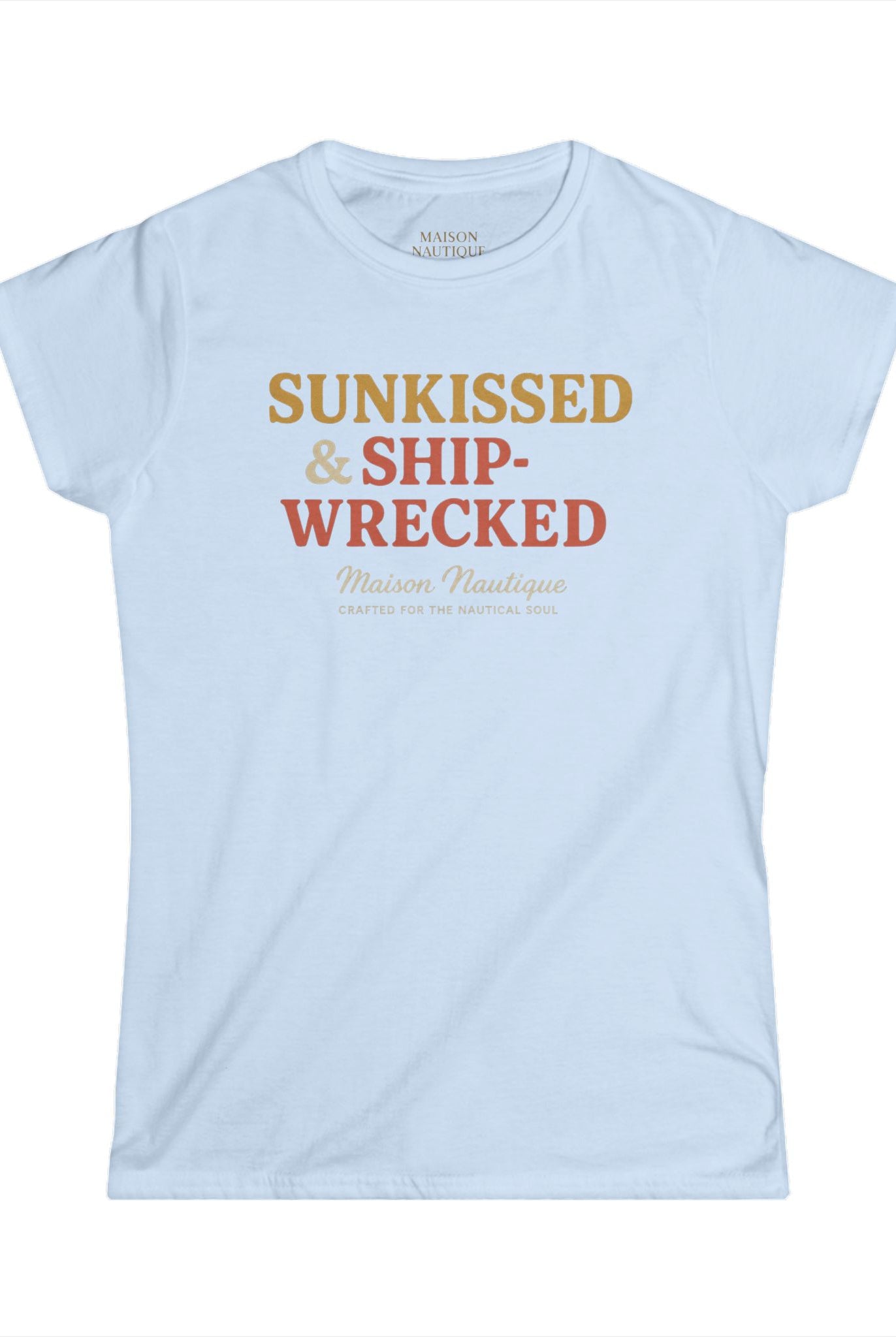 Maison Nautique "Sunkissed & Shipwrecked" Women's Softstyle Tee - Maison Nautique