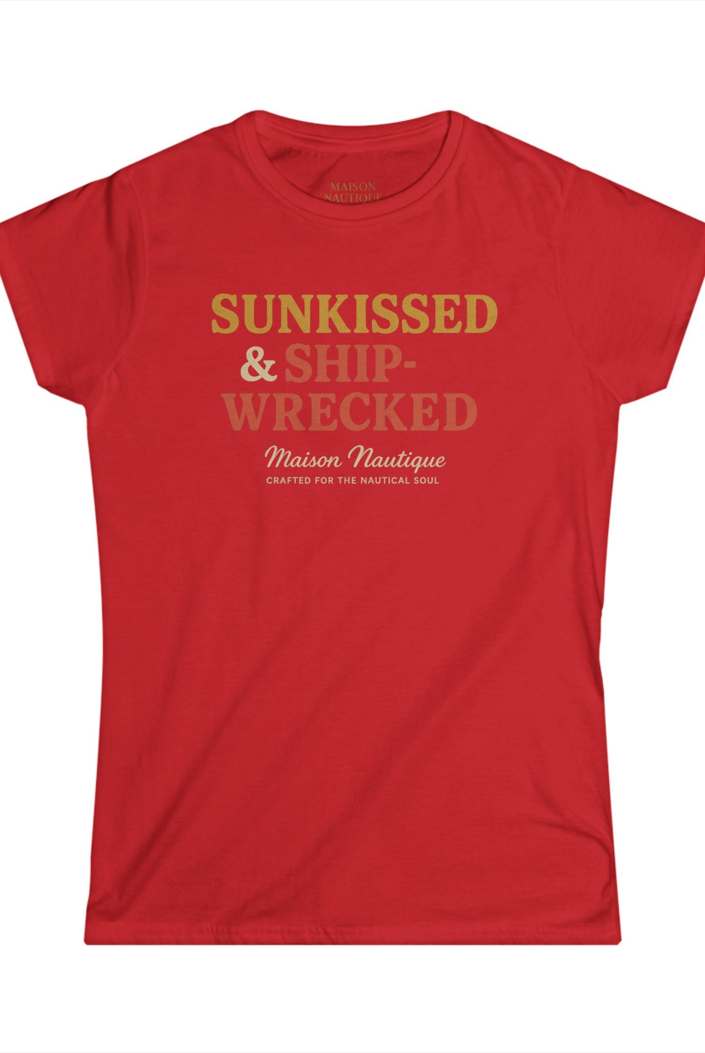 Maison Nautique "Sunkissed & Shipwrecked" Women's Softstyle Tee - Maison Nautique
