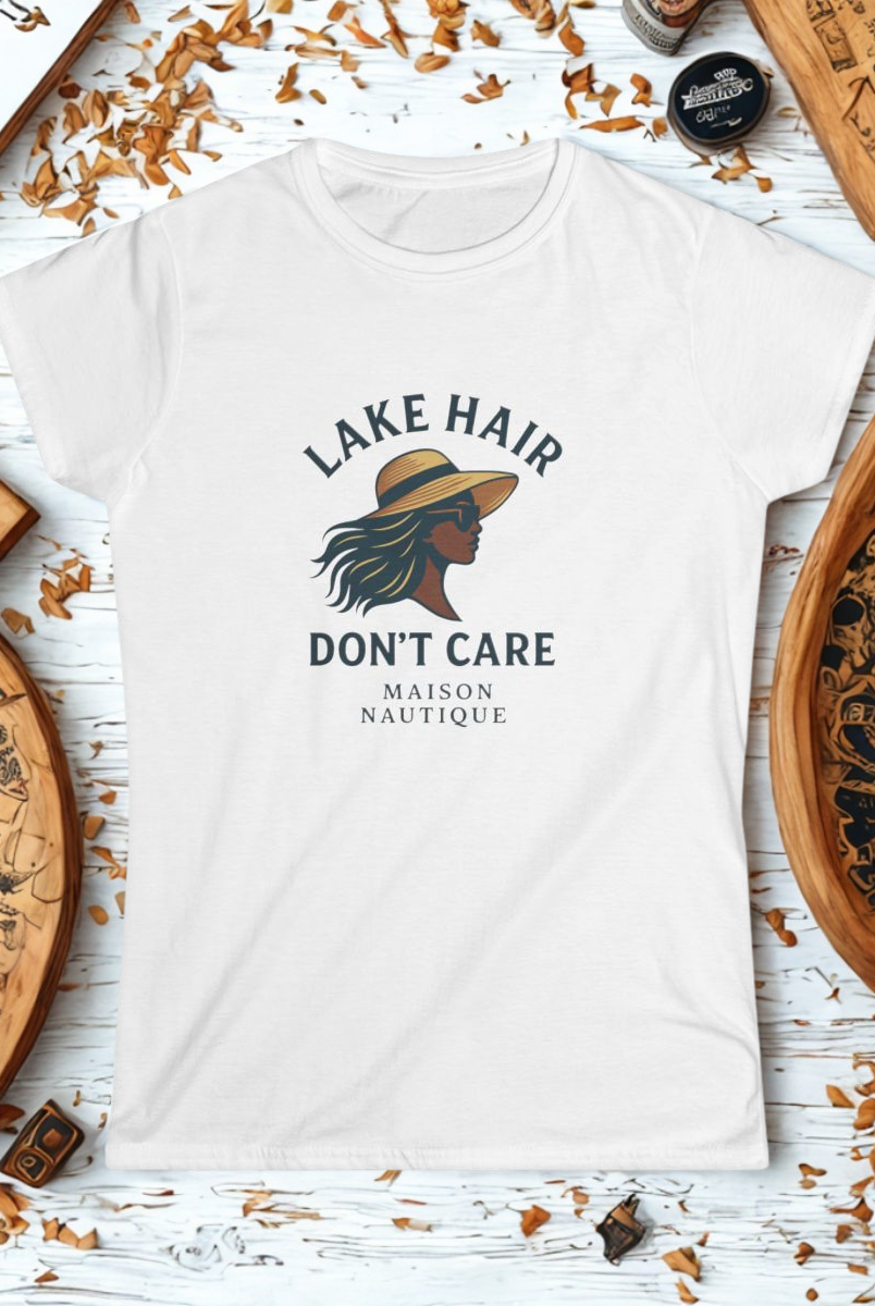 Lake Hair, Don’t Care” Softstyle Tee – Maison Nautique - Maison Nautique
