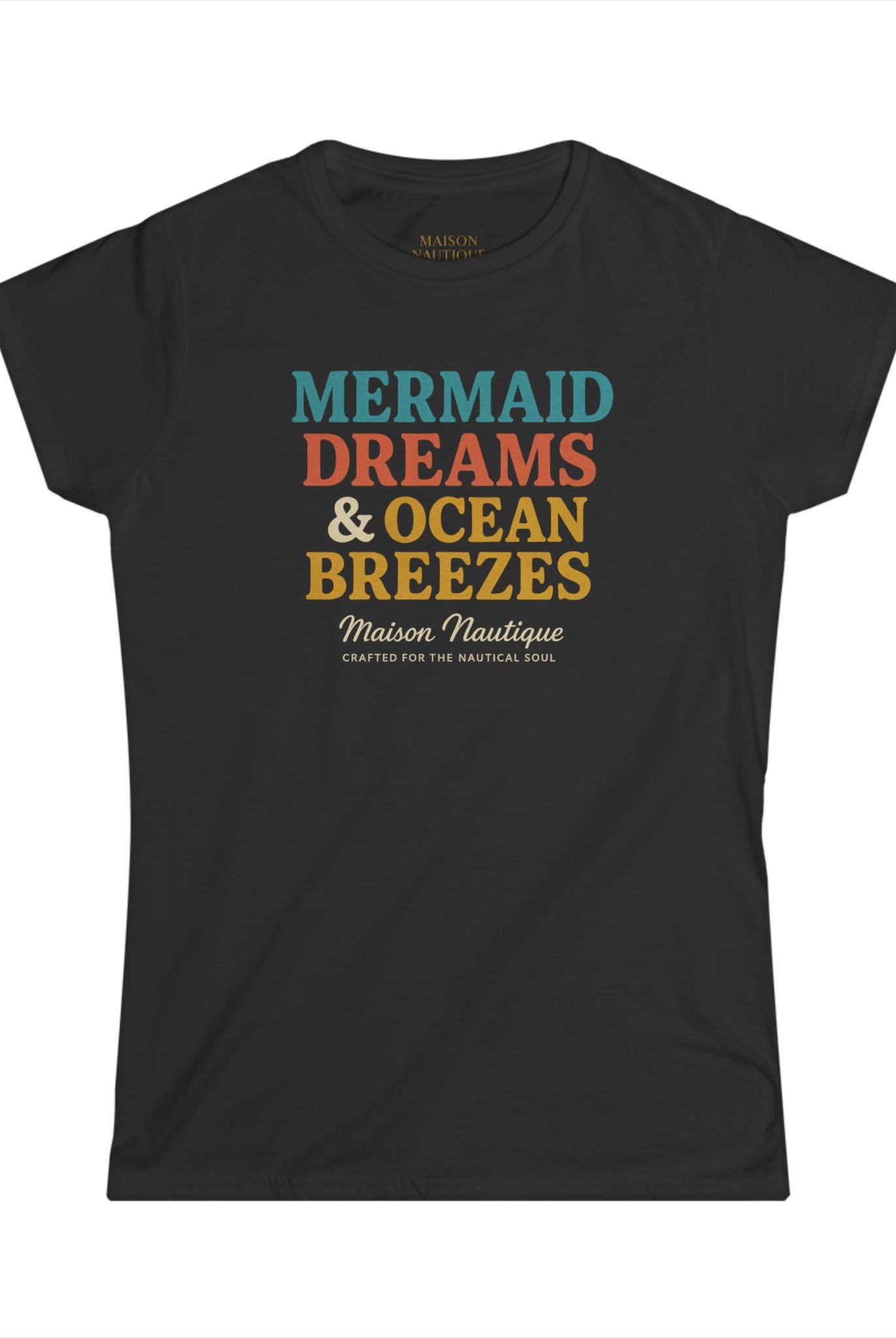 Maison Nautique "Mermaid Dreams & Ocean Breezes" Women's Softstyle Tee - Maison Nautique