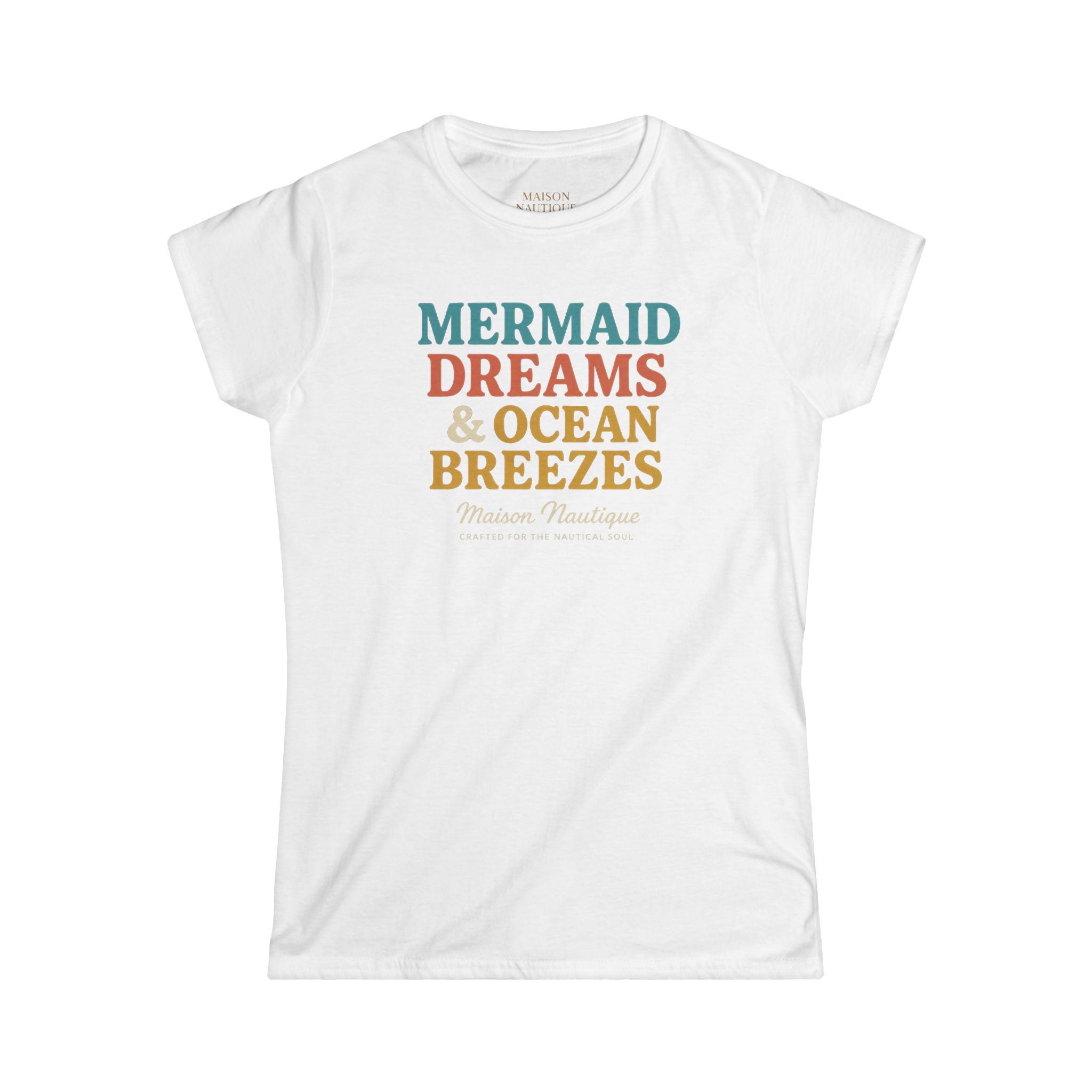 Maison Nautique "Mermaid Dreams & Ocean Breezes" Women's Softstyle Tee - Maison Nautique