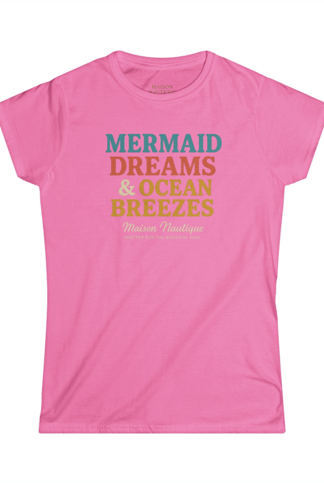 Maison Nautique "Mermaid Dreams & Ocean Breezes" Women's Softstyle Tee - Maison Nautique