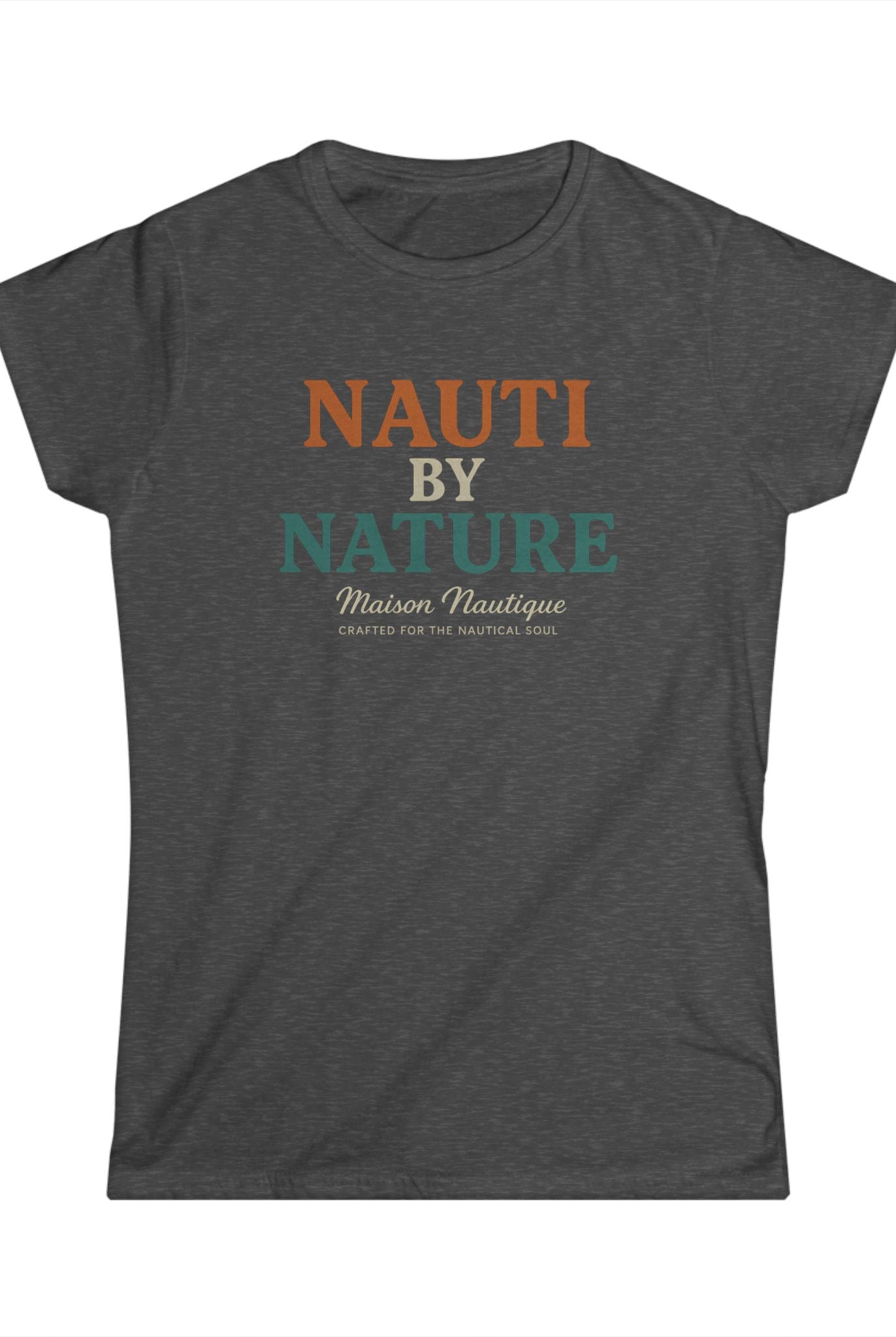 Maison Nautique "Nauti by Nature" Women's Softstyle Tee - Maison Nautique