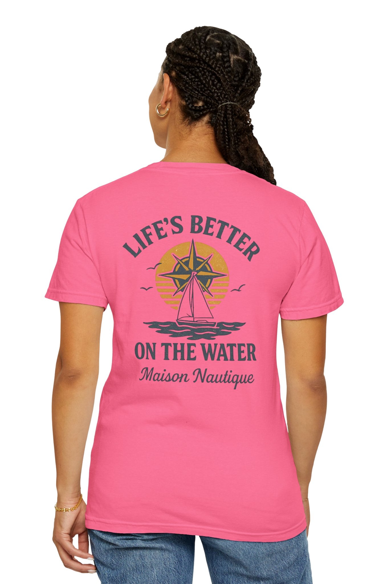 Life’s Better on the Water – Unisex Garment-Dyed Tee - Maison Nautique