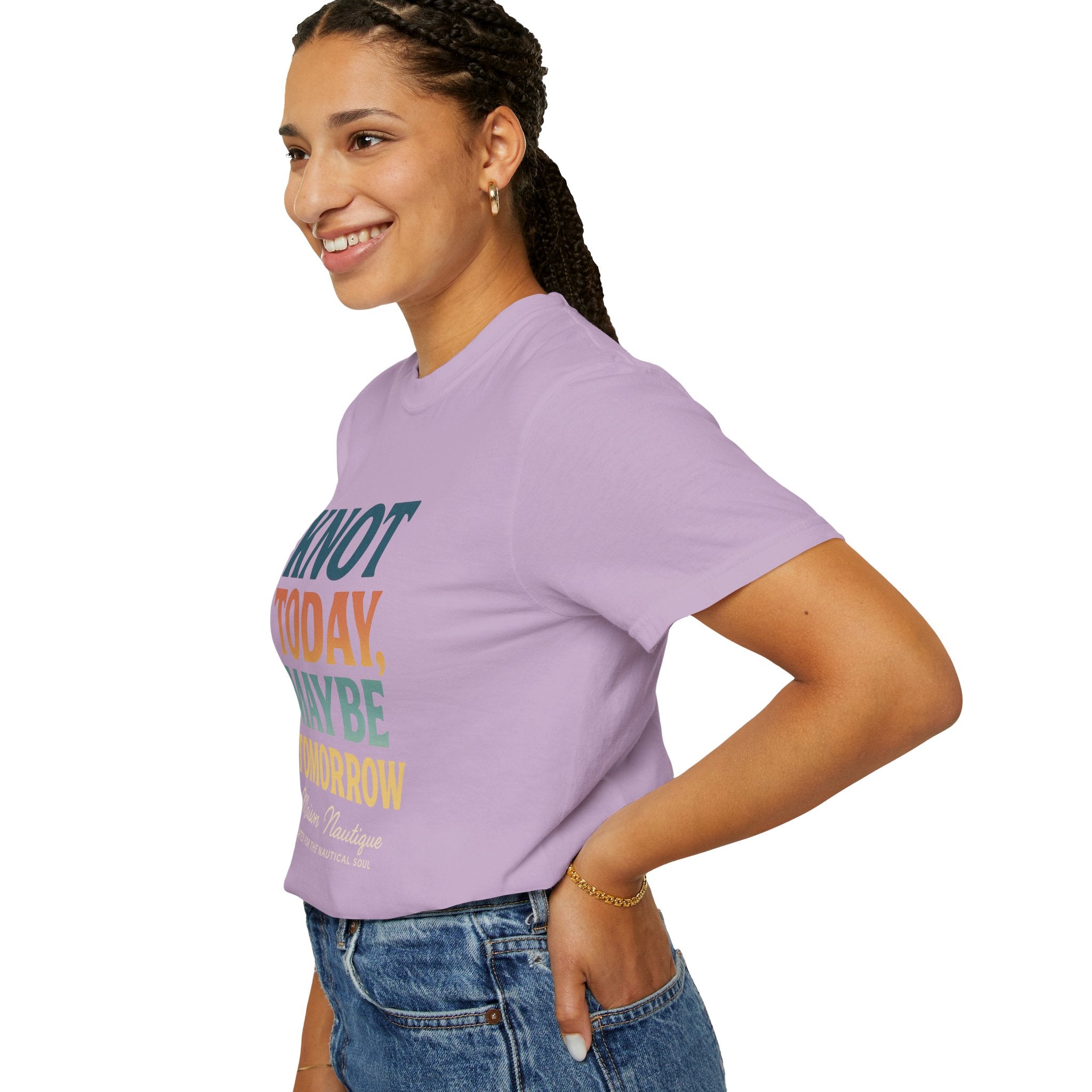 Knot Today, Maybe Tomorrow – Unisex Nautical Tee - Maison Nautique 