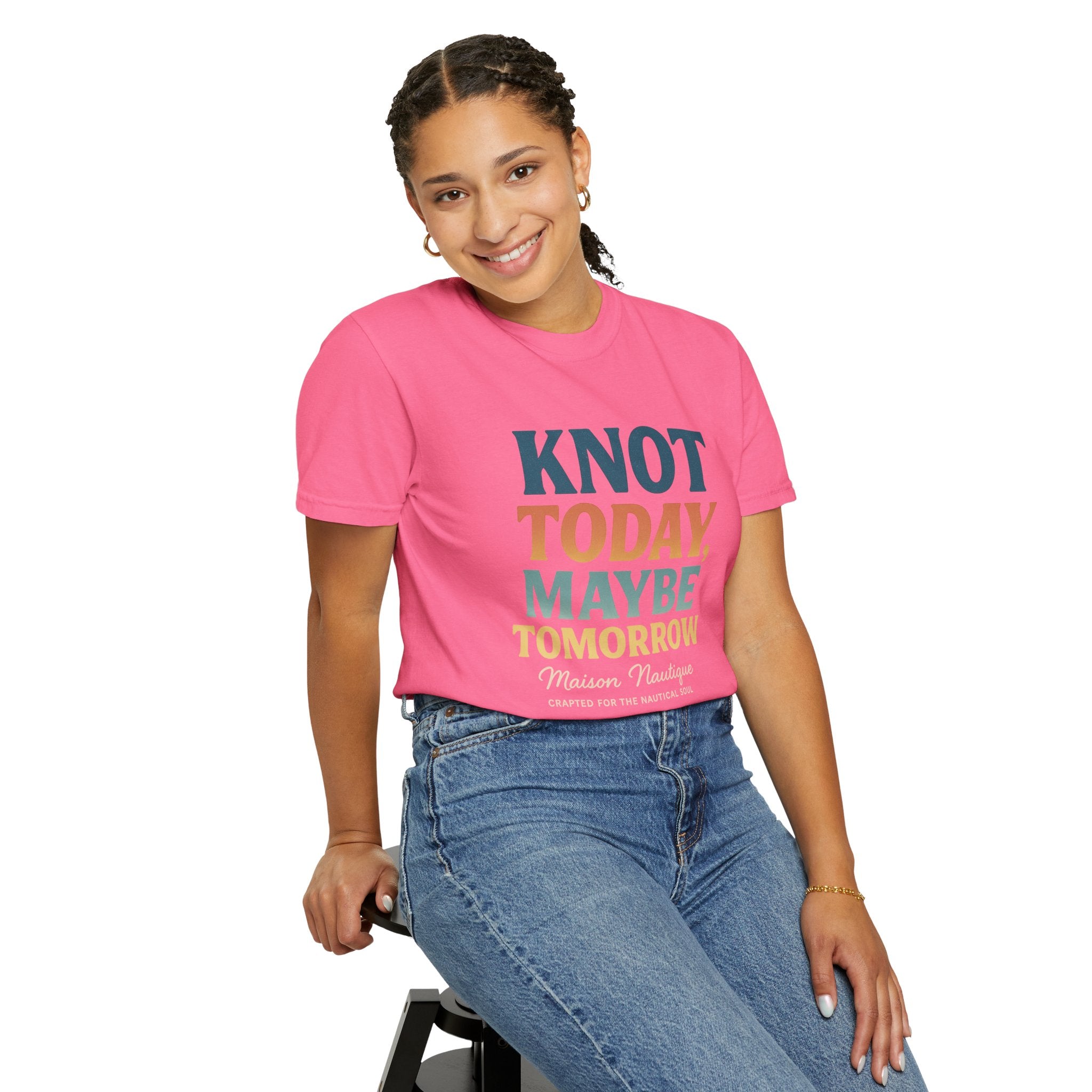 Knot Today, Maybe Tomorrow – Unisex Nautical Tee - Maison Nautique 