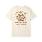 Life’s Better on a Beach – Unisex Garment-Dyed T-shirt - Maison Nautique 