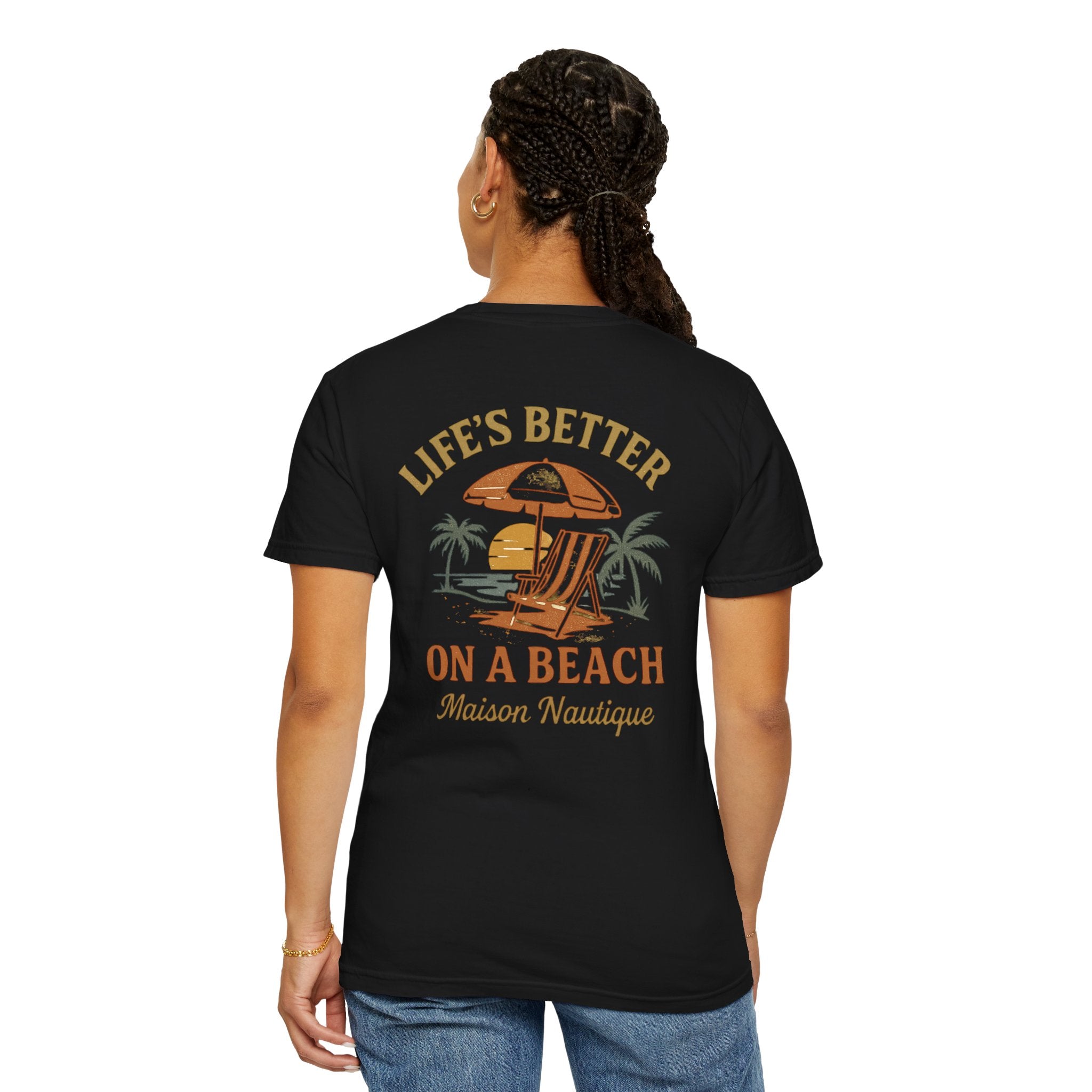 Life’s Better on a Beach – Unisex Garment-Dyed T-shirt - Maison Nautique 