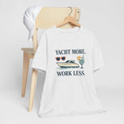 Yacht More, Work Less” Tee – Coastal Classics Collection - Maison Nautique 