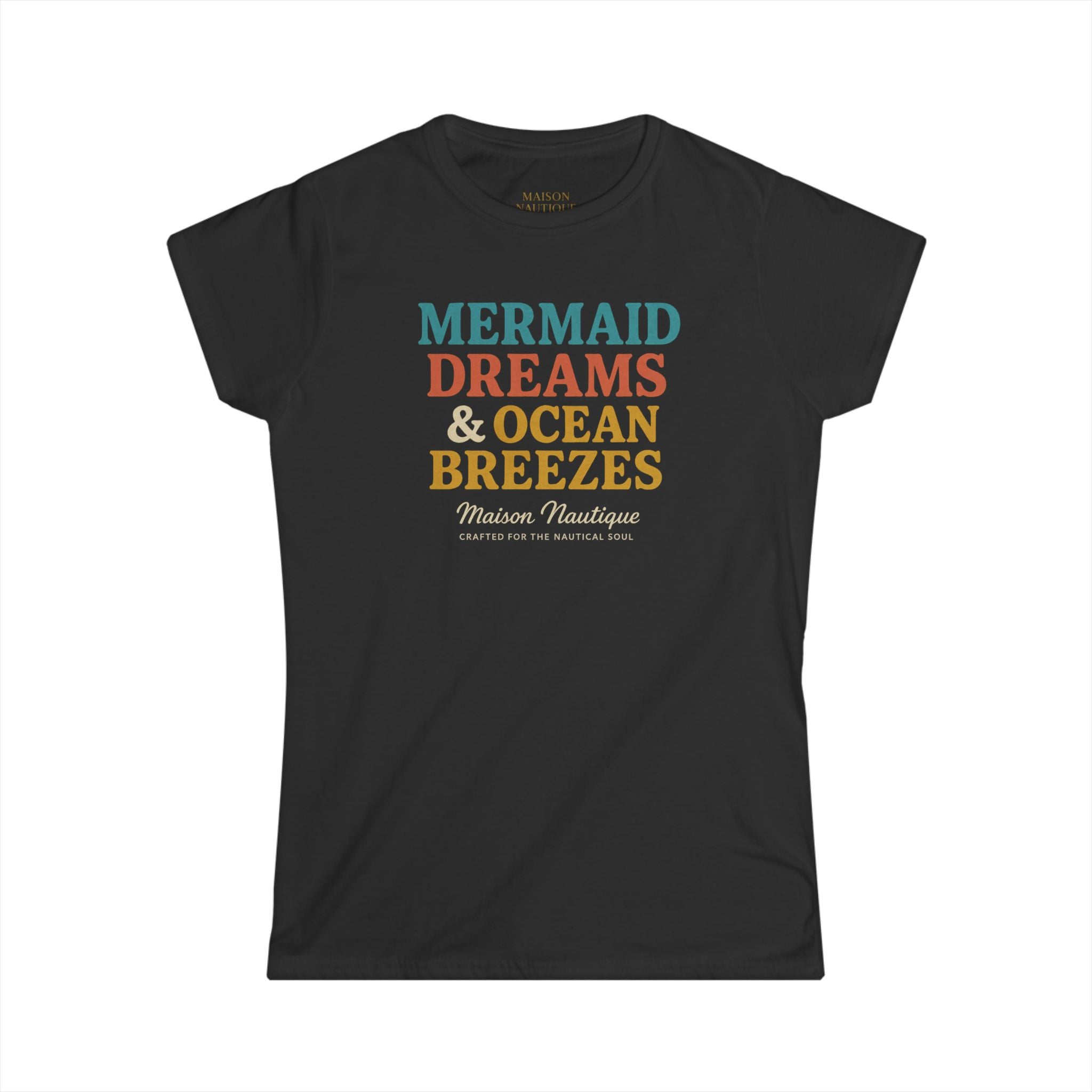 Maison Nautique "Mermaid Dreams & Ocean Breezes" Women's Softstyle Tee - Maison Nautique 