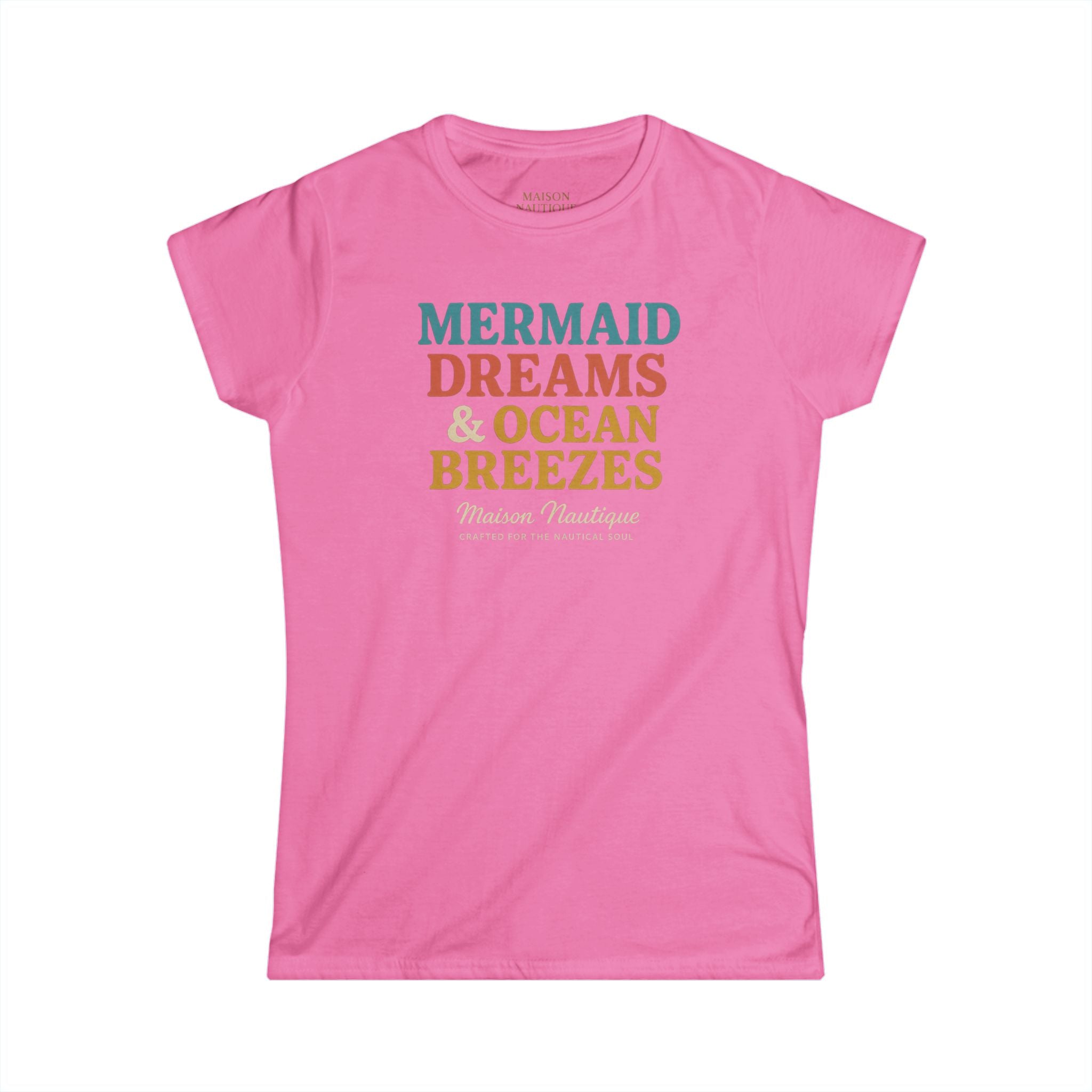 Maison Nautique "Mermaid Dreams & Ocean Breezes" Women's Softstyle Tee - Maison Nautique 