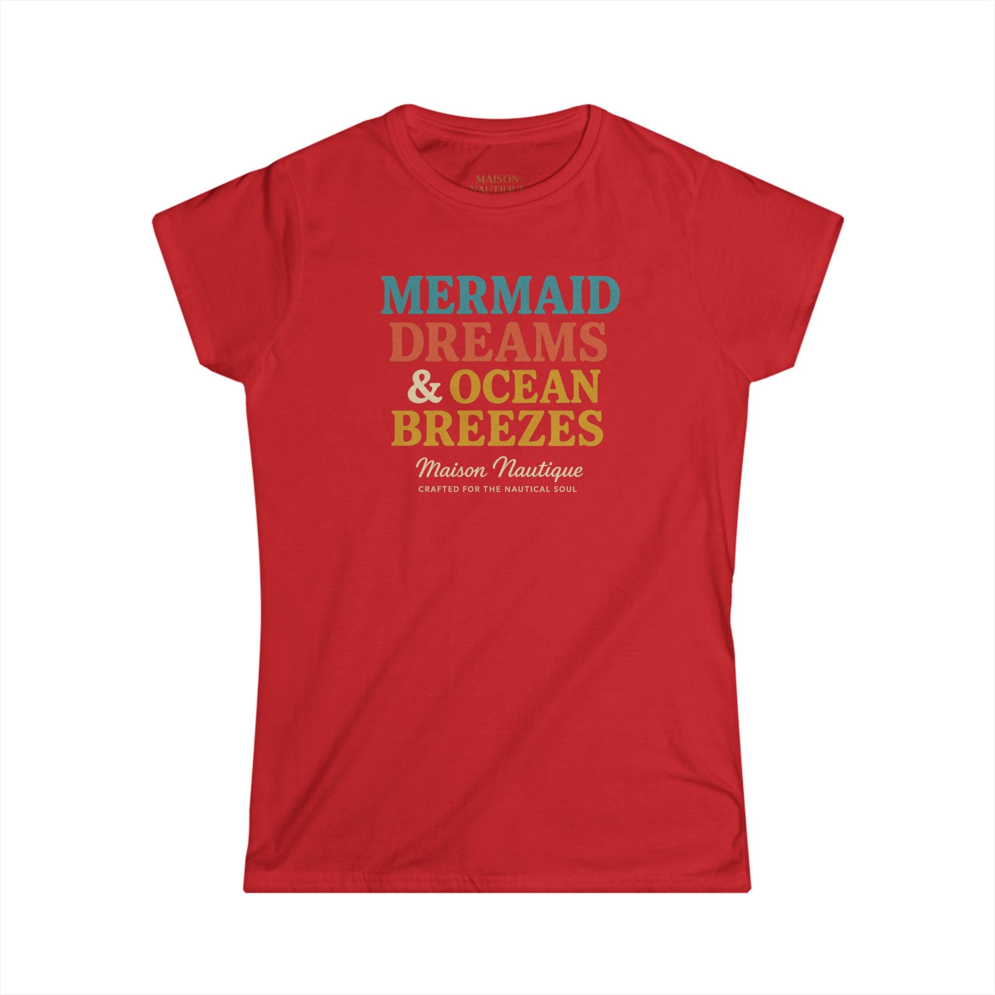 Maison Nautique "Mermaid Dreams & Ocean Breezes" Women's Softstyle Tee - Maison Nautique 