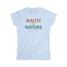 Maison Nautique "Nauti by Nature" Women's Softstyle Tee - Maison Nautique 